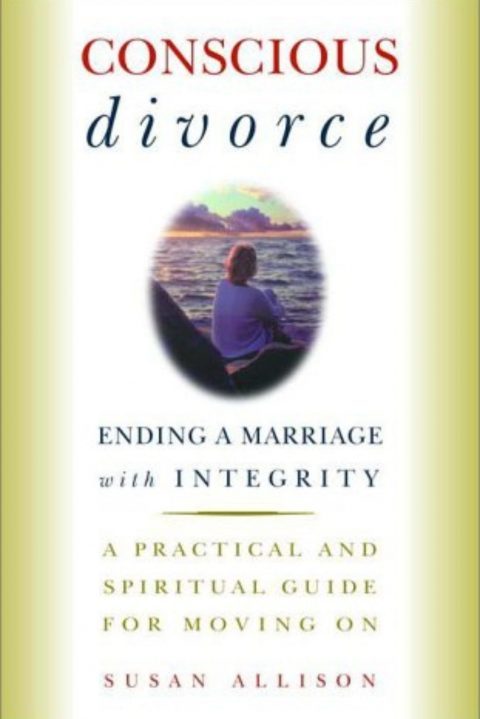 Conscious Divorce: Ending a Marriage with Integrity