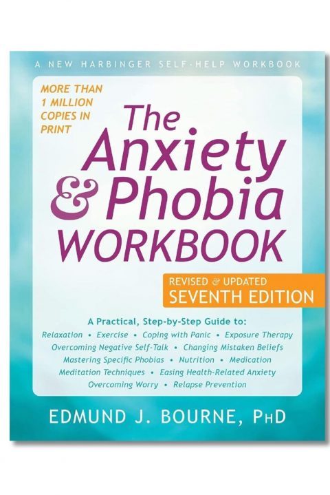 The Anxiety & Phobia Workbook
