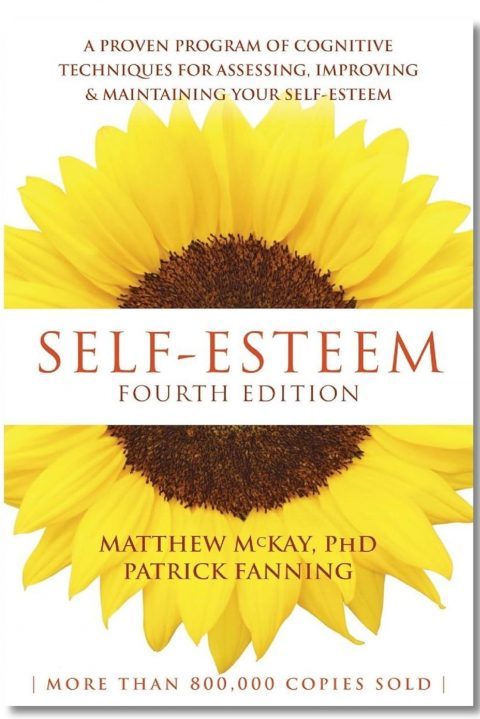 Self-Esteem: A Proven Program of Cognitive Techniques for Assessing, Improving, and Maintaining Your Self-Esteem